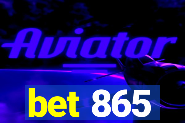 bet 865